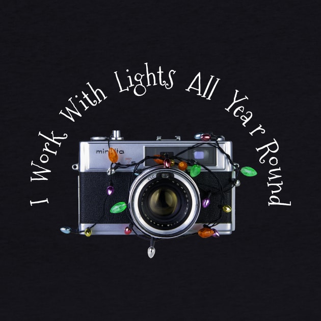 Christmas Lights Vintage Camera - Work With Lights All Year Round - White Text by DecPhoto